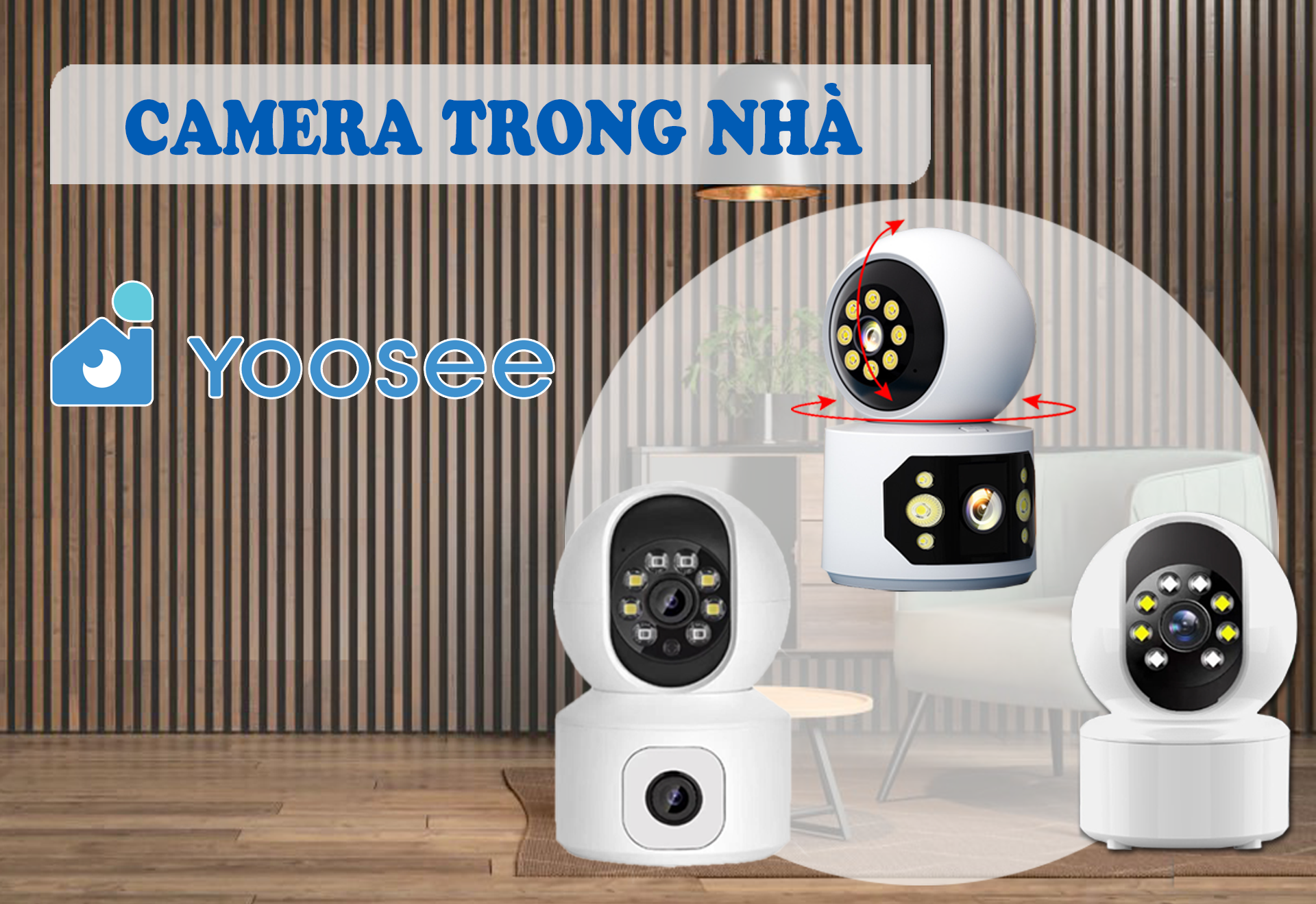 CAMERA TRONG NHÀ